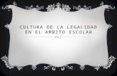 Cultura de La Legalidad en El Ambito Escolar