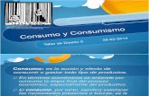 Consumo y Consumismo