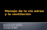 Manejo de la vía aérea y la Ventilación Cruz Roja 2013.pptx