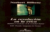 BILBENY, Norbert, La Revolución en La Ética. Hábitos y Creencia en La Sociedad Digital