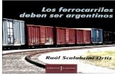 Raul Scalabrini Ortiz - Los Ferrocarriles Deben Ser Argentinos