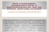 SULTANISMO, CORRUPCIÓN Y DEPENDENCIA EN EL PERÚ.pptx
