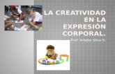 La Creatividad en La Expresion Corporal