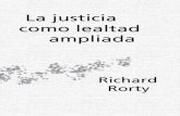 Rorty, Richard - La Justicia Como Lealtad Ampliada