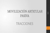 5.  Movilización  articular pasiva tracciones