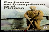 Esclavos Del Franquismo en El Pirineo - Mendiola Beaumont
