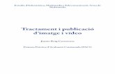 Tractament i publicació d'imatge i vídeo - Pràctica 1