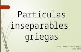 Partículas Inseparables griegas-FMM-2013-2014 (3-4)