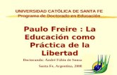 Paulo Freire - La Educacion Como Practica de La Libertad - Apresentado Por Andre Fabio de SOuza