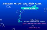 [Conferencia] Aprender Matematicas Para Vivir - PabloFlores