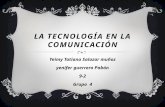 La tecnología en la comunicación