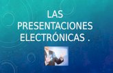 Las presentaciones electrónicas