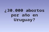 ¿30.000 abortos por año en Uruguay?
