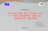 La Cultura Del Siglo XXI y Sus Desafíos Con La Gerencia Escolar.