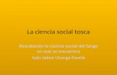 La ciencia social tosca