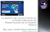 La gestión del conocimiento en la Política Nacional de Modernización de la Gestión Pública (Juan Carlos Pasco)