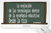 La evolución de las tecnologías dentro de la enzeñanza educativa