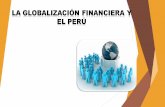 Globalización Financiera y El Perú