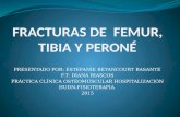 Fracturas de Femur Tibia y Peroné