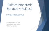 Política Monetaria Europea y Asiática