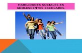 Habilidades Sociales en Adolescentes Escolares Hospital