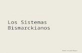 Los Sistemas Bismarckianos