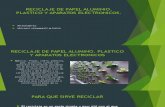 Reciclaje de Papel Aluminio, Plastico y Aparatos