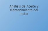 Análisis de Aceite y Mantenimiento Del Motor - Copia