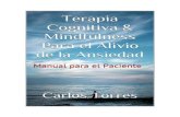Torres Carlos - Terapia Cognitiva Y Mindfullness Para El Alivio de La Ansiedad