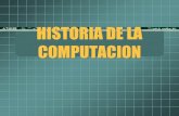Historia Evolucion de La Computadora