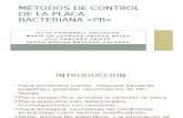Métodos de Control de La Placa Bacteriana