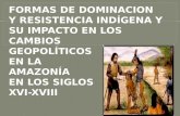 FORMAS DE DOMINACION  Y RESISTENCIA INDÍGENA Y SU.pptx