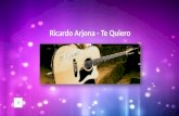 Ricardo Arjona-Te Quiero