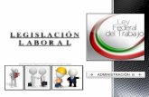 Exposicion Legislación Laboral ( LFT ).