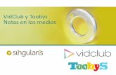 Clipping de notas en medios acerca de VidClub y Toobys, gestión de Singularis