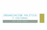 Organización Política y Cultural