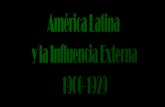 América Latina y La Influencia Externa