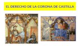 El Derecho de La Corona de Castilla