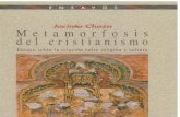 CHOZA ARMENTA, J., Metamorfosis Del Cristianismo, Biblioteca Nueva, Madrid, 2003