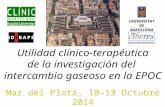 Mar del Plata, 10-13 Octubre 2014 R Rodriguez-Roisin UNIVERSITAT DE BARCELONA Utilidad clínico-terapéutica de la investigación del intercambio gaseoso.