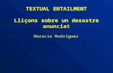 TEXTUAL ENTAILMENT Lliçons sobre un desastre anunciat Horacio Rodríguez.