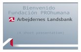 Bienvenido Fundación PROhumana (A short presentation)