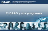 El DAAD y sus programas ...una organización de la política educativa, universitaria y científica de Alemania con sede principal en Bonn; lo conforman.