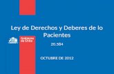 Ley de Derechos y Deberes de lo Pacientes 20.584 OCTUBRE DE 2012.