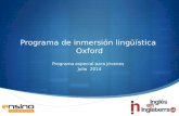 Programa de inmersión lingüística Oxford Programa especial para jóvenes Julio 2014.