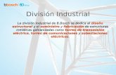 División Industrial La división Industrial de B.Bosch se dedica al diseño estructural y el suministro y fabricación de estructuras metálicas galvanizadas.