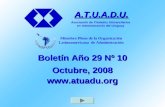Boletín Año 29 Nº 10 Octubre, 2008  A.T.U.A.D.U. Asociación de Titulados Universitarios en Administración del Uruguay Miembro Pleno de la.