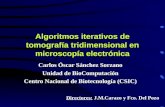 Algoritmos iterativos de tomografía tridimensional en microscopía electrónica Carlos Óscar Sánchez Sorzano Unidad de BioComputación Centro Nacional de.