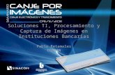 Soluciones TI, Procesamiento y Captura de Imágenes en Instituciones Bancarias Pablo Retamales COASIN.