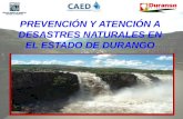 PREVENCIÓN Y ATENCIÓN A DESASTRES NATURALES EN EL ESTADO DE DURANGO.